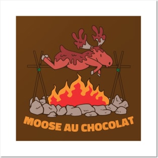 Moose Au Chocolat Funny Moose Food Quote Posters and Art